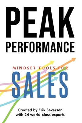 Peak Performance: Mindset Tools for Sales by Seversen, Erik
