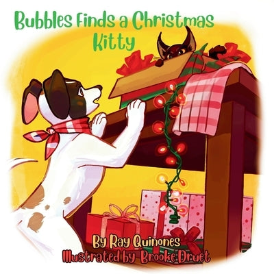 Bubbles Finds a Christmas Kitty by Quinones, Ray