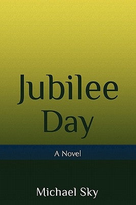 Jubilee Day by Sky, Michael