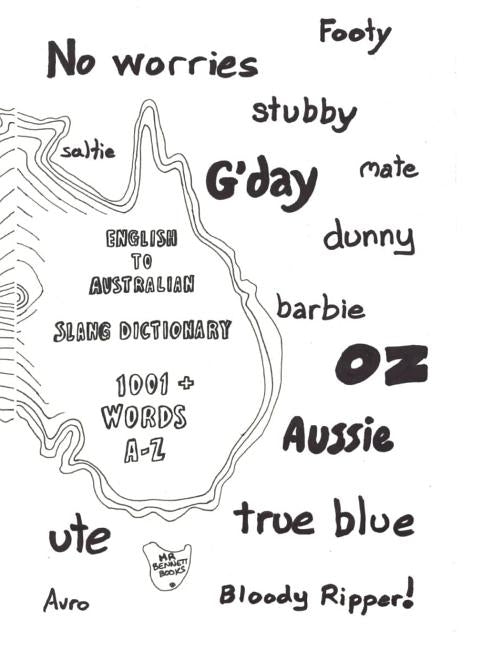 English to Australian Slang Dictionary: 1001+ Words A-Z by Books, Bennett