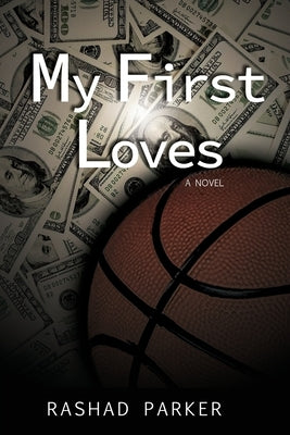 My First Loves by Parker, Rashad