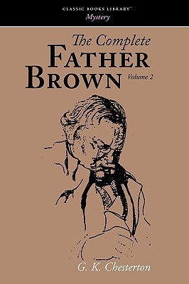 The Complete Father Brown volume 2 by Chesterton, G. K.