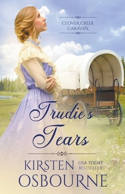 Trudie's Tears by Osbourne, Kirsten