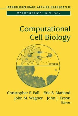 Computational Cell Biology by Fall, Christopher P.