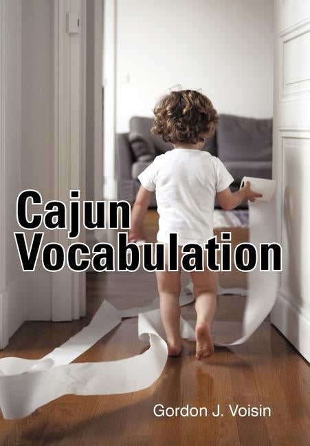 Cajun Vocabulation by Voisin, Gordon J.