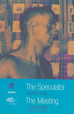 The Speculator and the Meeting by Greig, David
