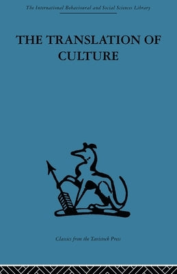 The Translation of Culture: Essays to E E Evans-Pritchard by Beidelman, T. O.