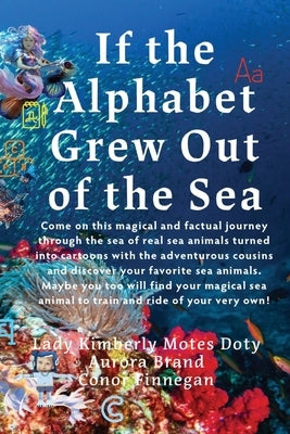 If The Alphabet Grew Out of The Sea v2 by Motes Doty, Lady Kimberly