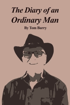The Diary of an Ordinary Man by Barry, Tom