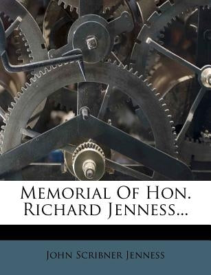 Memorial of Hon. Richard Jenness... by Jenness, John Scribner