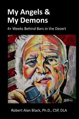 My Angels & My Demons by Black, Robert Alan
