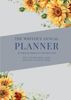 The Writer's Annual Planner by Curtayne, Alyssa
