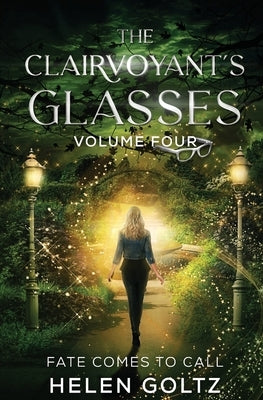 The Clairvoyant's Glasses Volume 4 by Goltz, Helen