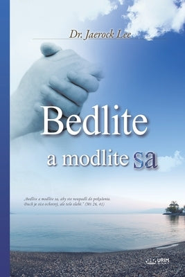 Bedlite a modlite sa(Slovak Edition) by Lee, Jaerock