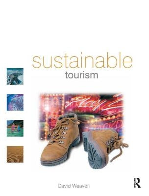 Sustainable Tourism by Weaver, David