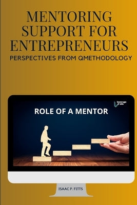 Mentoring Support for Entrepreneurs by Isaac, P. Fitts