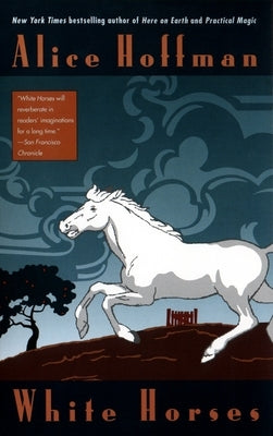 White Horses by Hoffman, Alice