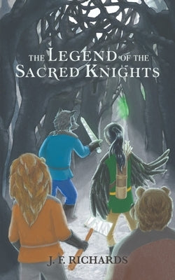 The Legend of the Sacred Knights by Richards, J. F.