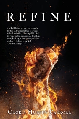 R E F I N E by Carroll, Gloria Murphy