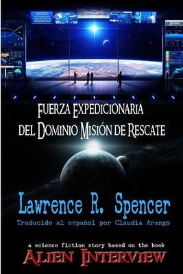 Fuerza Expedicionaria del Dominio Misión de Rescate by Spencer, Lawrence R.