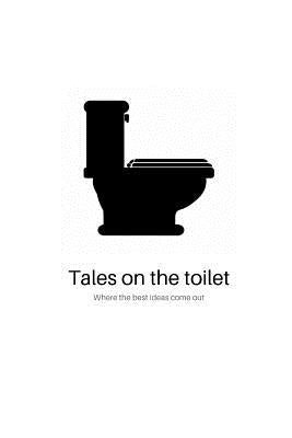 Tales on the Toilet by Butts, Seymore