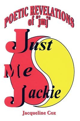 Poetic Revelations: of JMJ by Cox, Jacqueline