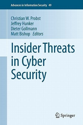 Insider Threats in Cyber Security by Probst, Christian W.
