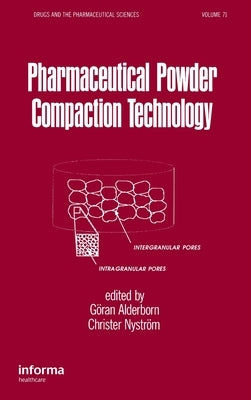 Pharmaceutical Powder ComPattion Technology by Alderborn, Goran