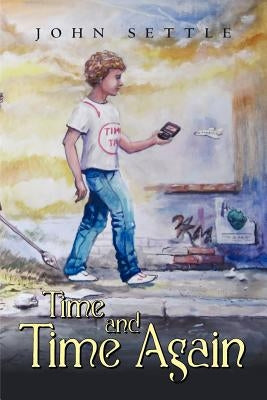 Time and Time Again by Settle, John