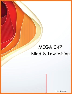 MEGA 047 Blind & Low Vision by McKinley, Iris Q.