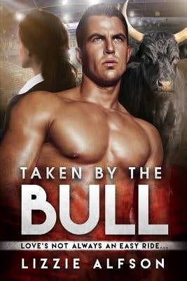 Taken By The Bull: A Paranormal Shifter Romance by Alfson, Lizzie