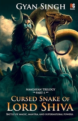 Cursed Snake Of Lord Shiva by Singh, Gyan