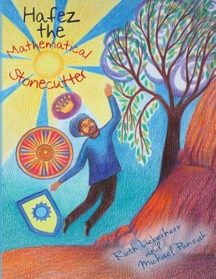 Hafez the Mathematical Stonecutter by Lieberherr, Ruth