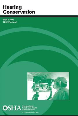 Hearing Conservation by Administration, Occupational Safety and