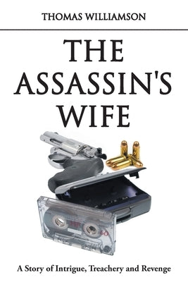 The Assassin's Wife by Williamson, Thomas