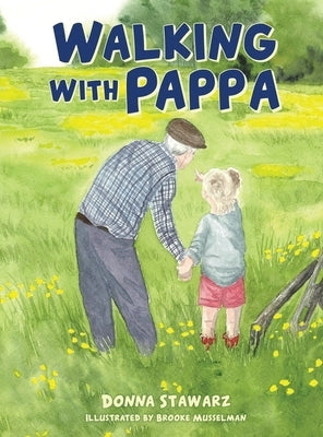 Walking With Pappa by Stawarz, Donna