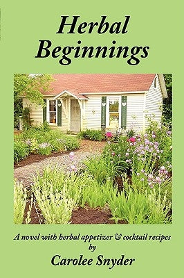 Herbal Beginnings by Snyder, Carolee