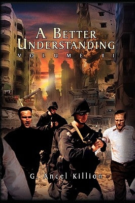 A Better Understanding (Vol. 2) by Killion, G. Ancel