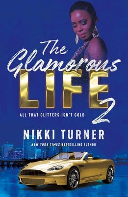 Glamorous Life 2 by Turner, Nikki