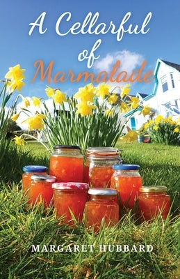 A Cellarful of Marmalade by Hubbard, Margaret