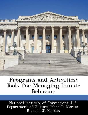 Inmate Program.pdf Programs and Activities: Tools for Managing Inmate Behavior by Martin ...