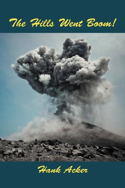 The Hills Went Boom! by Acker, Hank