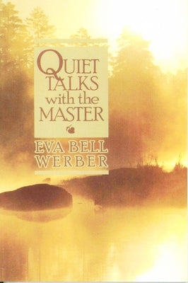 Quiet Talks with the Master by Werber, Eva B.