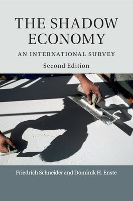 The Shadow Economy by Schneider, Friedrich