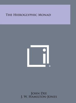 The Hieroglyphic Monad by Dee, John