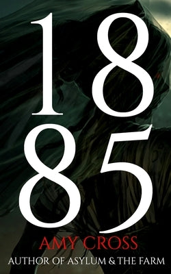 1885 by Cross, Amy