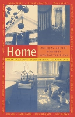 Home: American Writers Remember Rooms of Their Own by Fiffer, Sharon Sloan