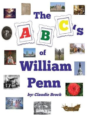 William Penn's ABC's by Brock, Claudie J.