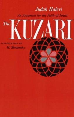 The Kuzari: An Argument for the Faith of Israel by Halevi, Judah
