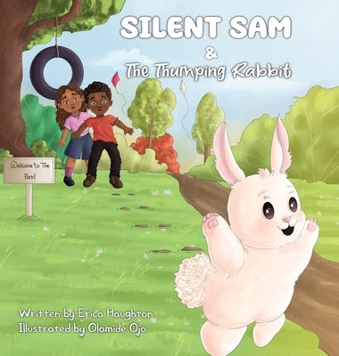 Silent Sam & The Thumping Rabbit by Haughton, Erica